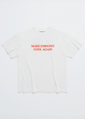 MAKE EMPATHY COOL AGAIN TEE